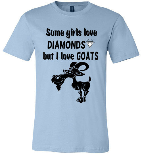 Some Girls Love Diamonds But I Love Goats  (slightly fitted) - Furbabies.love - 4