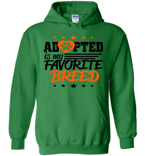 Adopted is My Favorite Breed Hoodie Sweatshirt