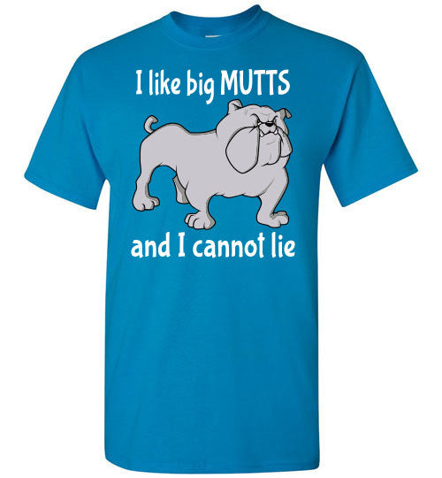 I Like Big Mutts and I Cannot Lie - Furbabies.love - 5