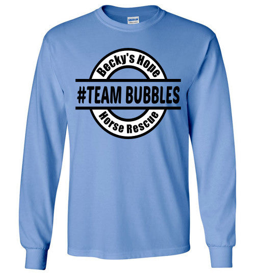 Becky's Hope Horse Rescue #Team Bubbles Long Sleeve T-shirt - Furbabies.love - 2