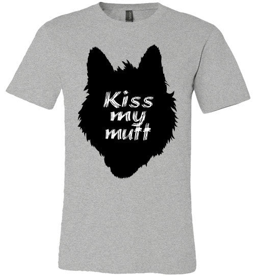 Kiss my mutt - - Furbabies.love