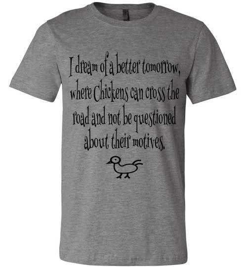 Dreams of a better tomorrow - Chicken - Furbabies.love