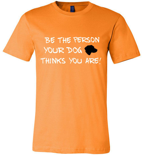 Be the person your DOG thinks you are! - Furbabies.love