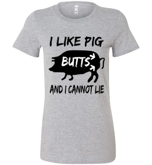 I like PIG BUTTS and I cannot lie - Furbabies.love