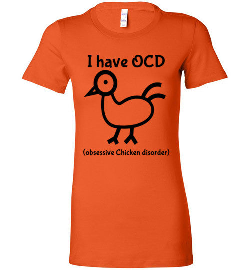 OCD - Obsessive Chicken Disorder - Furbabies.love