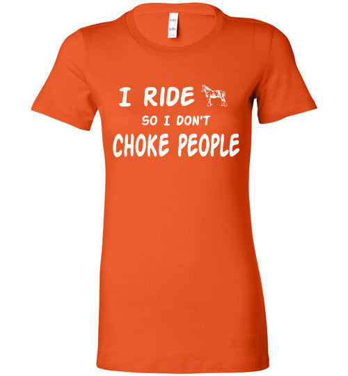I ride so I don't choke people. - Furbabies.love