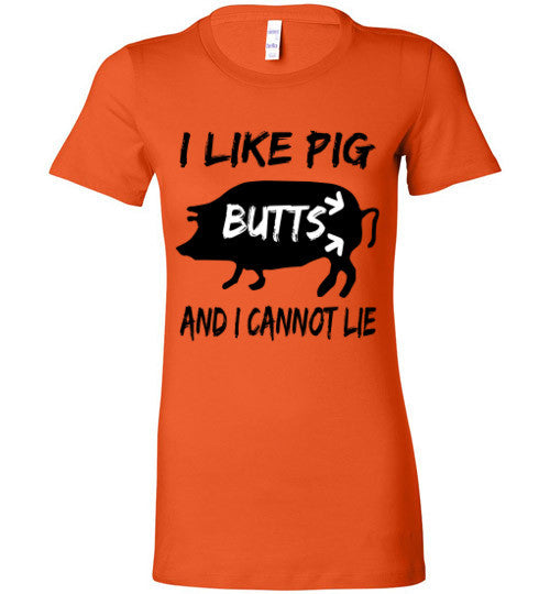 I like PIG BUTTS and I cannot lie - Furbabies.love