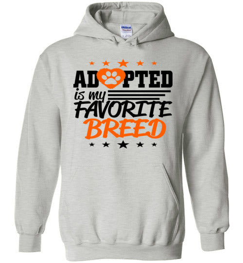 Adopted is My Favorite Breed Hoodie Sweatshirt