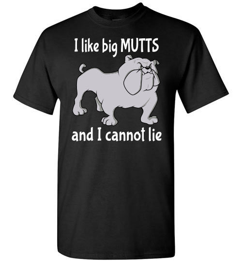 I Like Big Mutts and I Cannot Lie - Furbabies.love - 2