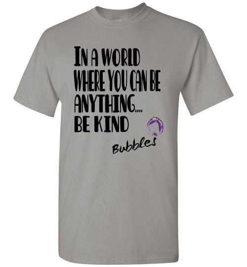In a World Where You Can Be Anything... BE KIND - Becky's Hope Horse Rescue
