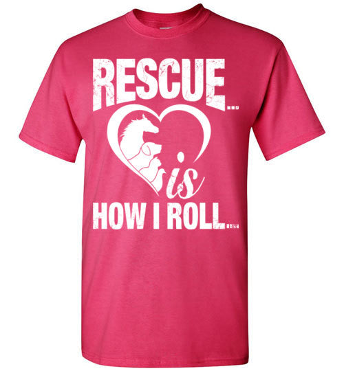 Rescue is How I Roll T-shirt - Furbabies.love - 2