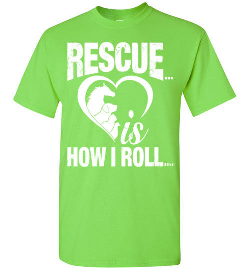 Rescue is How I Roll T-shirt - Furbabies.love - 3