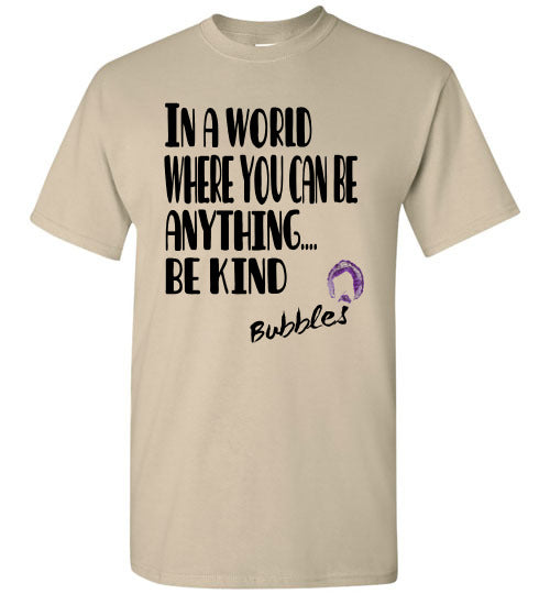 In a World Where You Can Be Anything... BE KIND - Becky's Hope Horse Rescue