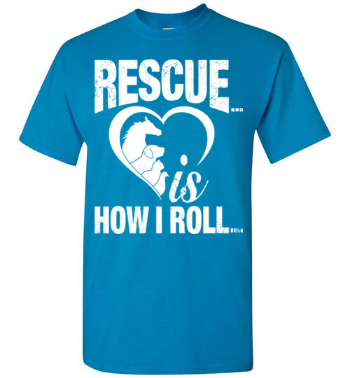 Rescue is How I Roll T-shirt - Furbabies.love - 5