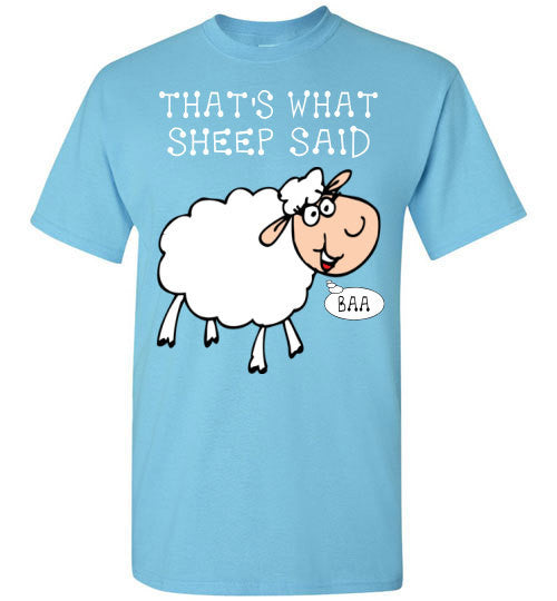 That;s what sheep said - T-shirt - Furbabies.love - 5
