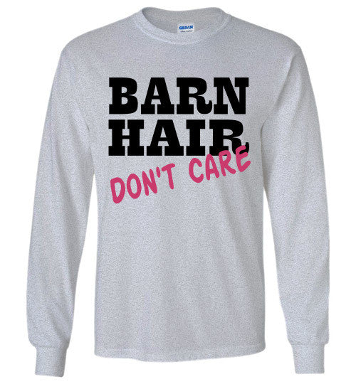 Barn Hair Don't Care Long Sleeve Tee-shirt - Furbabies.love - 6