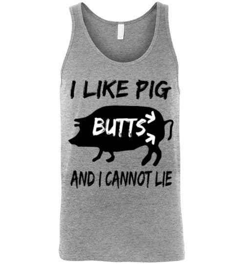 I like PIG BUTTS and I cannot lie - Furbabies.love