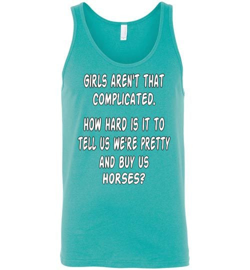 Girls aren't that complicated. How hard is it to tell us we're pretty and buy us Horses? - Furbabies.love