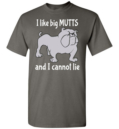 I Like Big Mutts and I Cannot Lie - Furbabies.love - 1