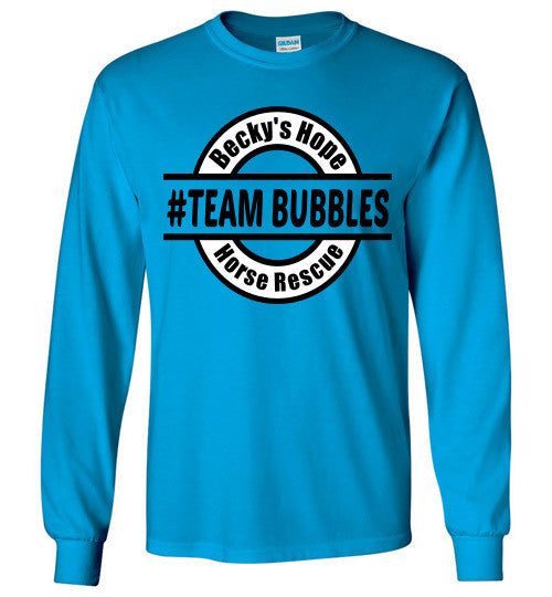 Becky's Hope Horse Rescue #Team Bubbles Long Sleeve T-shirt - Furbabies.love - 1