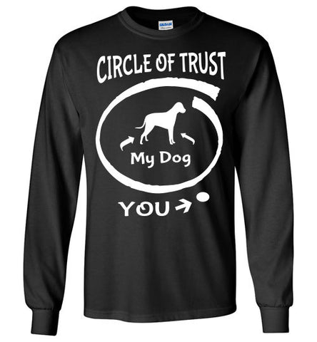 Circle of Trust. Dog in. You out. - Furbabies.love - 1