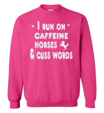 I Run On Caffeine, Horses and Cuss Words - Furbabies.love - 1