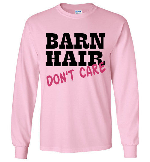 Barn Hair Don't Care Long Sleeve Tee-shirt - Furbabies.love - 1