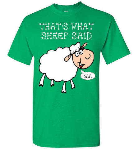 That;s what sheep said - T-shirt - Furbabies.love - 1