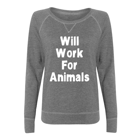 Will Work For Animals Long Sleeve Ladies Shirt - Furbabies.love - 1